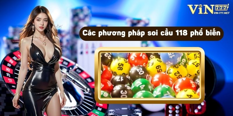 Các phương pháp soi cầu 118 phổ biến