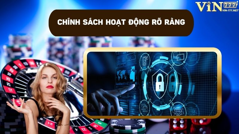 Chính sách của nhà cái rõ ràng và đảm bảo quyền lợi người chơi