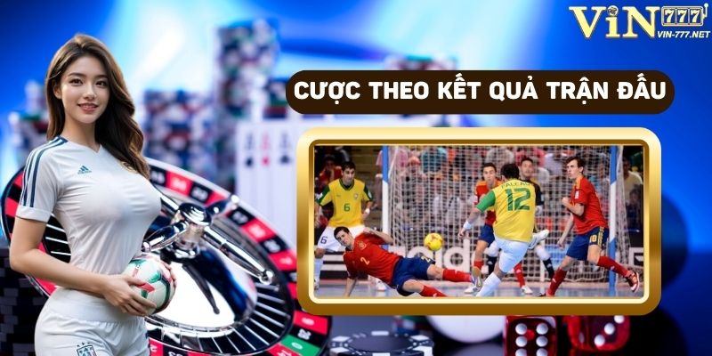 Cược theo kết quả trận đấu