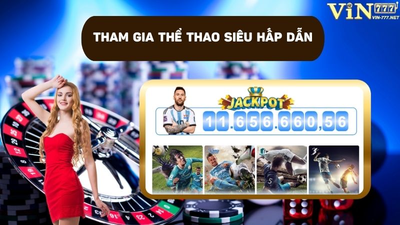 Thể thao là lựa chọn không thể bỏ qua trong link vào VIN777