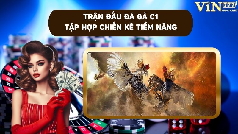 Thể thức C1 tạo nên cơ hội rinh tiền thưởng tối ưu