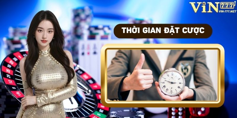 Thời gian đặt cược